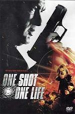 Watch One Shot, One Life Movie25