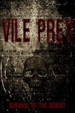 Watch Vile Prey Movie25