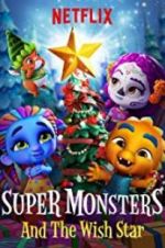 Watch Super Monsters and the Wish Star Movie25