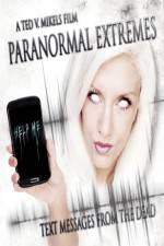 Watch Paranormal Extremes: Text Messages from the Dead Movie25