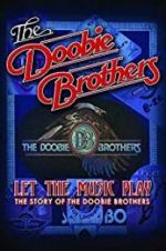 Watch The Doobie Brothers: Let the Music Play Movie25