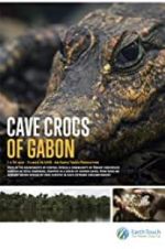 Watch Cave Crocs of Gabon Movie25