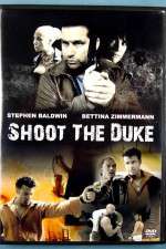 Watch Shoot the Duke Movie25