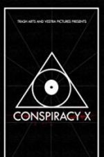 Watch Conspiracy X Movie25