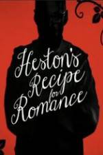 Watch Heston\'s Recipe For Romance Movie25