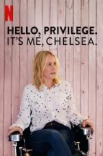 Watch Hello, Privilege. It\'s Me, Chelsea Movie25