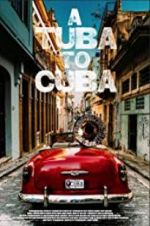 Watch A Tuba to Cuba Movie25