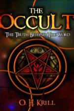 Watch The Occult The Truth Behind the Word Movie25