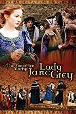 Watch The Forgotten Martyr: Lady Jane Grey Movie25