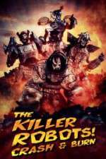 Watch The Killer Robots! Crash and Burn Movie25