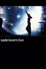 Watch Sade - Lovers Live Movie25