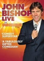 Watch John Bishop Live: The Sunshine Tour Movie25