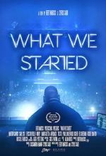 Watch What We Started Movie25