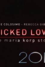 Watch Wicked Love The Maria Korp Story Movie25