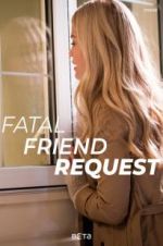 Watch Fatal Friend Request Movie25