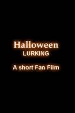 Watch Halloween Lurking Movie25