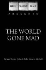 Watch The World Gone Mad Movie25