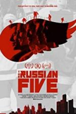 Watch The Russian Five Movie25