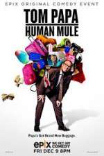 Watch Tom Papa Human Mule Movie25