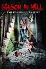 Watch Season In Hell: Evil Farmhouse Torture Movie25