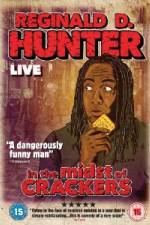 Watch Reginald D Hunter Live In the Midst of Crackers Movie25