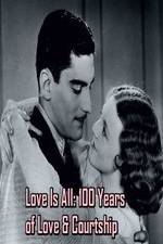 Watch Love Is All: 100 Years of Love & Courtship Movie25
