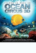 Watch Ocean Circus 3D: Underwater Around the World Movie25