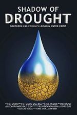 Watch Shadow of Drought: Southern California\'s Looming Water Crisis (Short 2018) Movie25