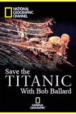 Watch Save the Titanic with Bob Ballard Movie25