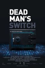 Watch Dead Man\'s Switch: A Crypto Mystery Movie25