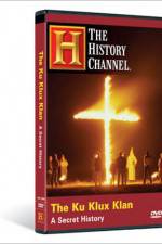 Watch The Ku Klux Klan A Secret History Movie25