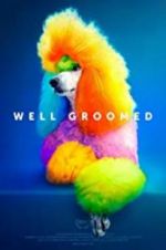Watch Well Groomed Movie25