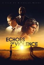 Watch Echoes of Violence Movie25