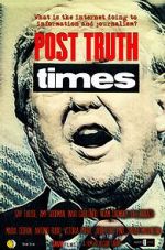Watch Post Truth Times Movie25
