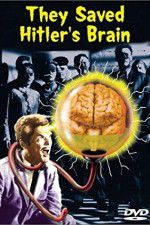Watch They Saved Hitlers Brain Movie25