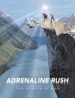 Watch Adrenaline Rush: The Science of Risk Movie25
