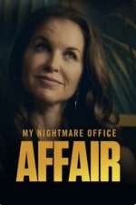 Watch My Nightmare Office Affair Movie25