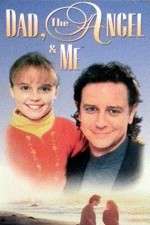 Watch Dad, the Angel & Me Movie25