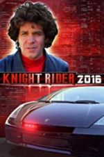 Watch Knight Rider 2016 Movie25