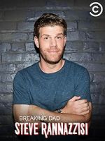 Watch Steve Rannazzisi: Breaking Dad (TV Special 2015) Movie25
