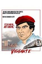 Watch Vigilante: The Incredible True Story of Curtis Sliwa and the Guardian Angels Movie25