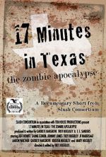 Watch 17 Minutes in Texas: The Zombie Apocalypse (Short 2014) Movie25