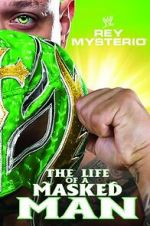 Watch WWE: Rey Mysterio - The Life of a Masked Man Movie25