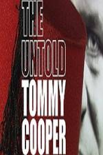 Watch The Untold Tommy Cooper Movie25