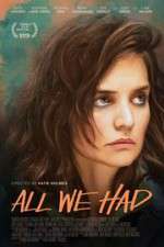 Watch All We Had Movie25