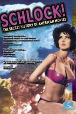 Watch Schlock The Secret History of American Movies Movie25