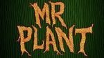 Watch Mr. Plant (Short 2015) Movie25