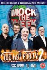 Watch Mock the Week - Too Hot for TV 2 Movie25