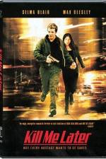Watch Kill Me Later Movie25