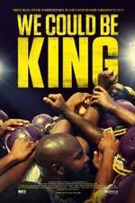 Watch We Could Be King Movie25